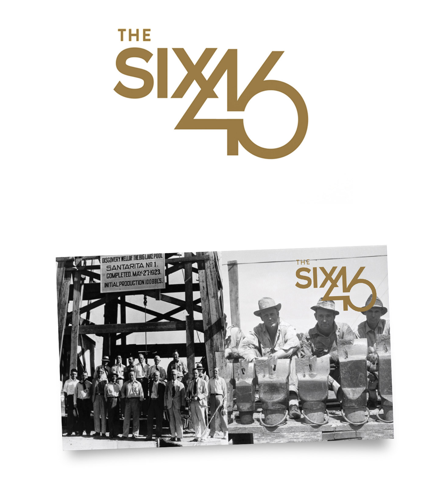 The Six46 club logo and a photograph of the men who found the first oil in Santa Rita.